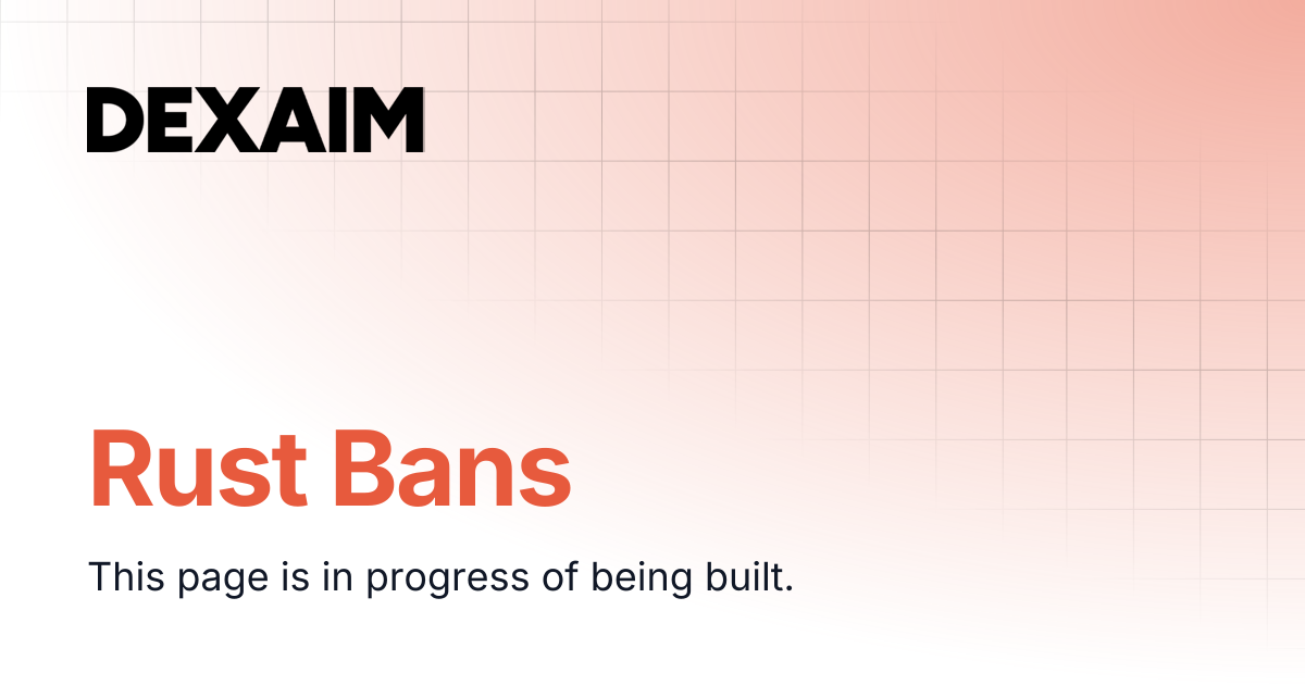 Rust Bans | Documentation
